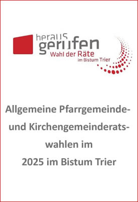 Allgemeine Pfarrgemeinde-  und Kirchengemeinderats- wahlen im 2025 im Bistum Trier